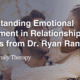 Understanding Emotional Attunement in Relationships: Insights from Dr. Ryan Rana