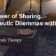 The Power of Sharing Therapeutic Dilemmas with Clients
