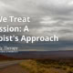 How We Treat Depression: A Therapist's Approach