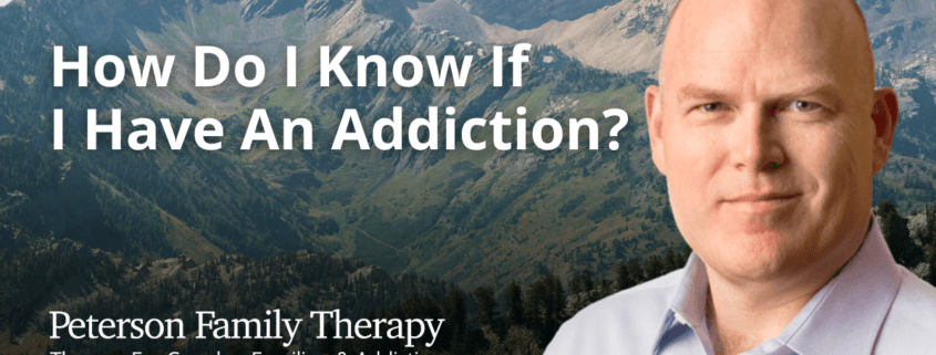 How do I know if I have an addiction